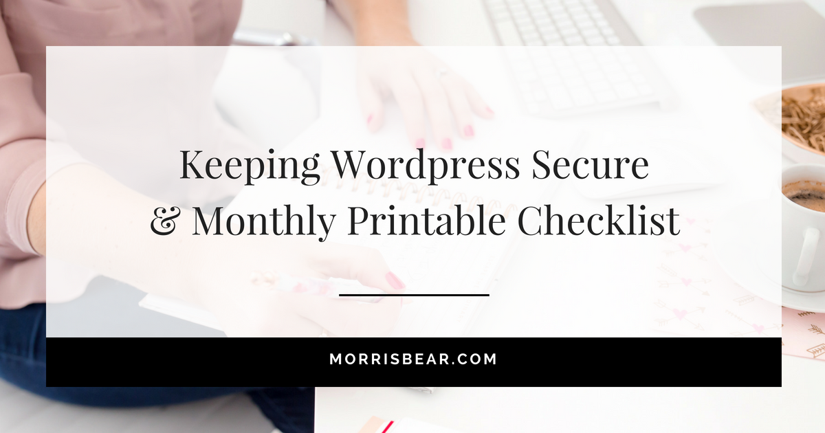 Monthly Maintenance for Your WordPress Website + FREE Printable checklist
